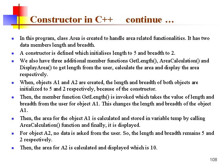 Constructor in C++ n n n n continue … In this program, class Area