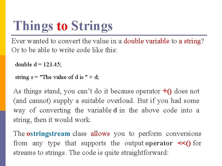 Things to Strings Ever wanted to convert the value in a double variable to