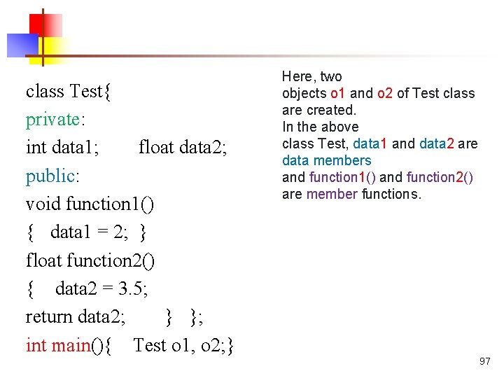 class Test{ private: int data 1; float data 2; public: void function 1() {