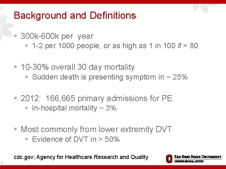 Background and Definitions § 300 k-600 k per year § 1 -2 per 1000