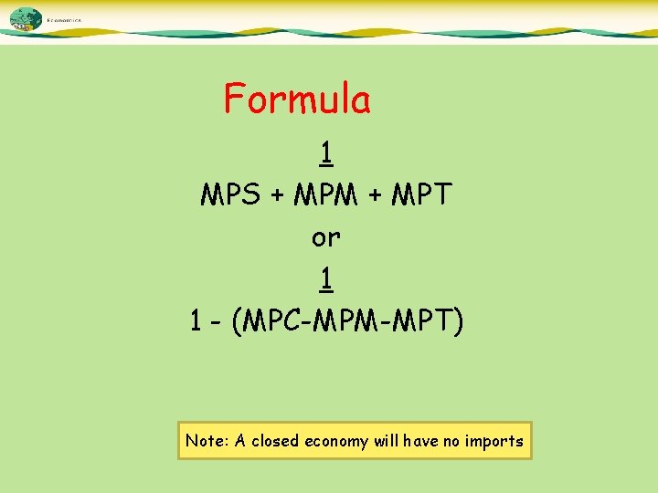 Formula 1 MPS + MPM + MPT or 1 1 - (MPC-MPM-MPT) Note: A