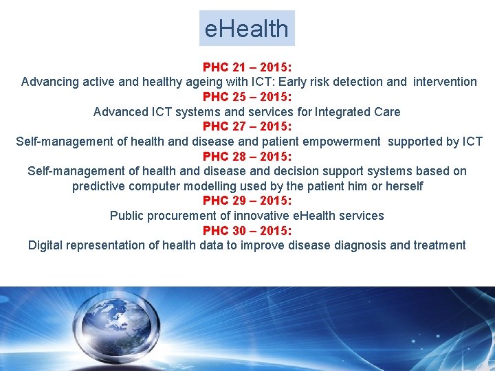 e. Health PHC 21 – 2015: Advancing active and healthy ageing with ICT: Early