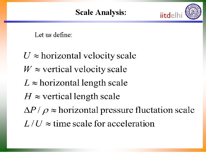 Scale Analysis: Let us define: 