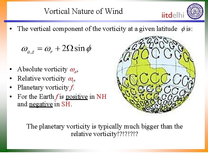 Vortical Nature of Wind • The vertical component of the vorticity at a given