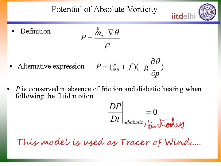 Potential of Absolute Vorticity • Definition • Alternative expression • P is conserved in