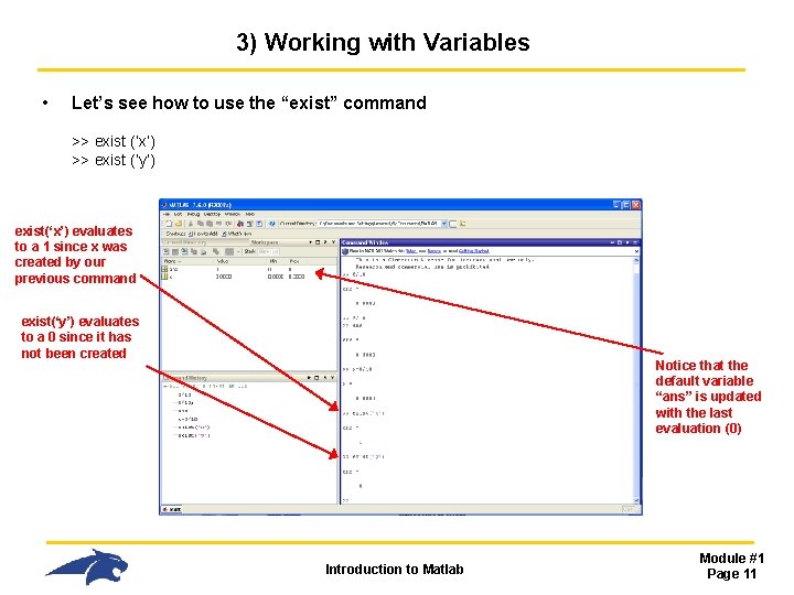 3) Working with Variables • Let’s see how to use the “exist” command >> 3) Working with Variables • Let’s see how to use the “exist” command >>
