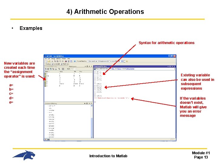 4) Arithmetic Operations • Examples Syntax for arithmetic operations New variables are created each 4) Arithmetic Operations • Examples Syntax for arithmetic operations New variables are created each