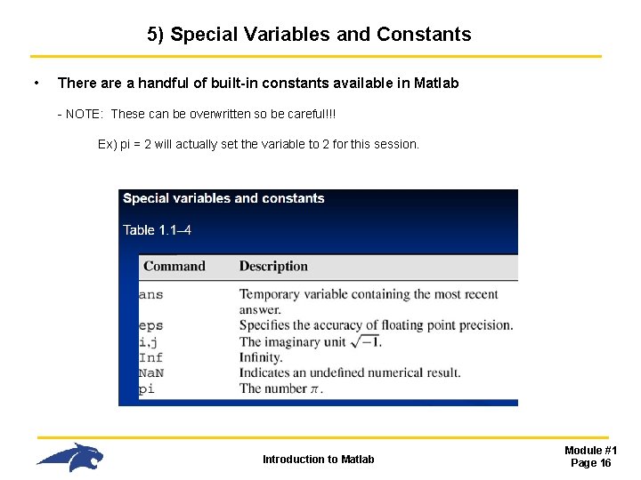 5) Special Variables and Constants • There a handful of built-in constants available in 5) Special Variables and Constants • There a handful of built-in constants available in