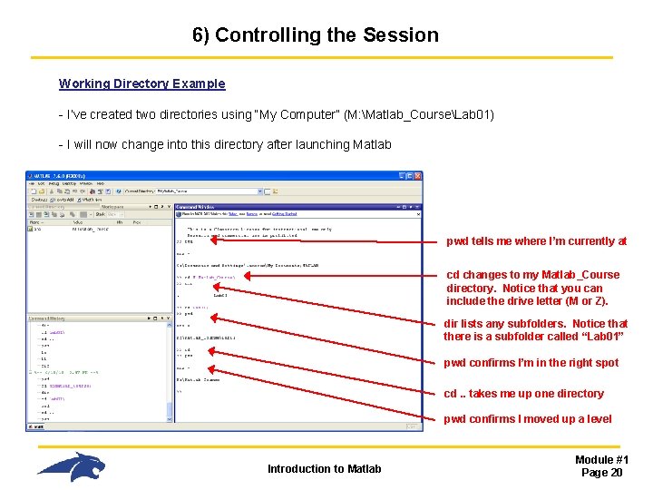 6) Controlling the Session Working Directory Example - I’ve created two directories using “My 6) Controlling the Session Working Directory Example - I’ve created two directories using “My