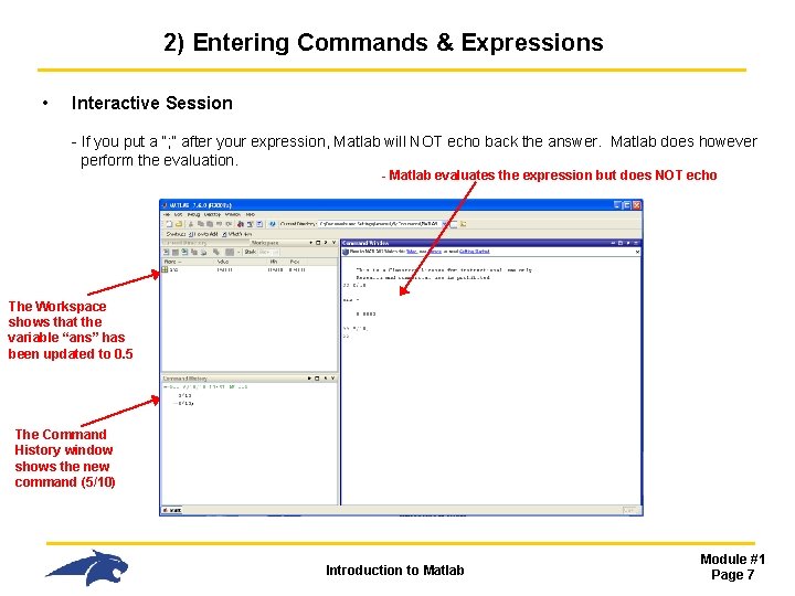 2) Entering Commands & Expressions • Interactive Session - If you put a “; 2) Entering Commands & Expressions • Interactive Session - If you put a “;