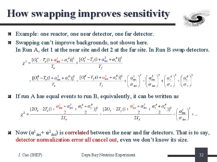 How swapping improves sensitivity Example: one reactor, one near detector, one far detector. Swapping