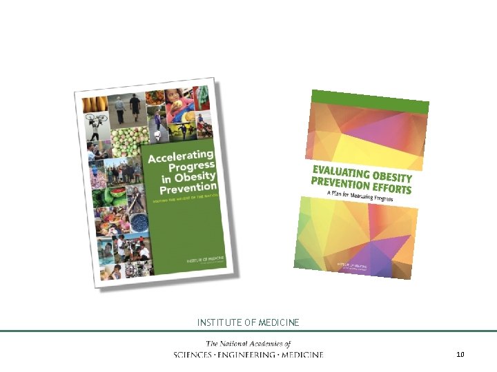 INSTITUTE OF MEDICINE 10 