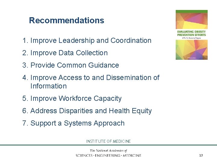 Recommendations 1. Improve Leadership and Coordination 2. Improve Data Collection 3. Provide Common Guidance