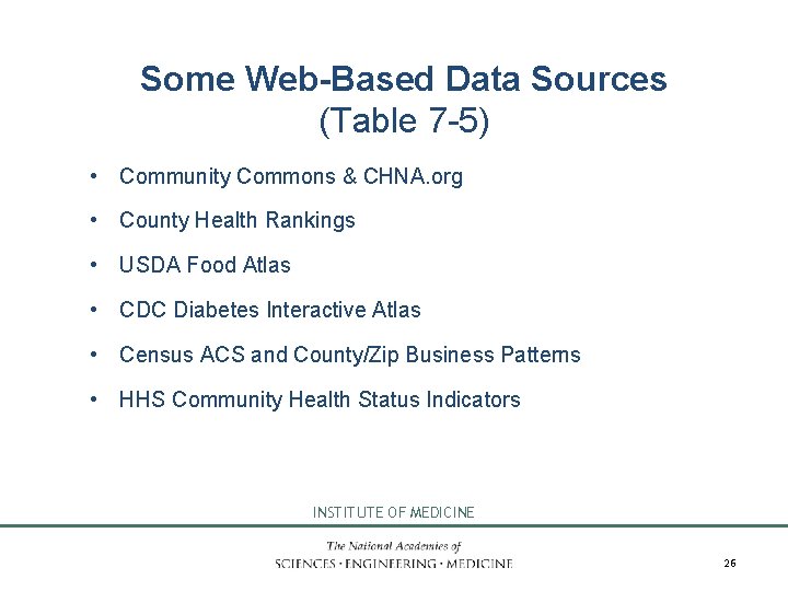 Some Web-Based Data Sources (Table 7 -5) • Community Commons & CHNA. org •