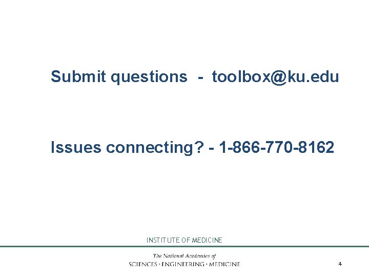 Submit questions - toolbox@ku. edu Issues connecting? - 1 -866 -770 -8162 INSTITUTE OF