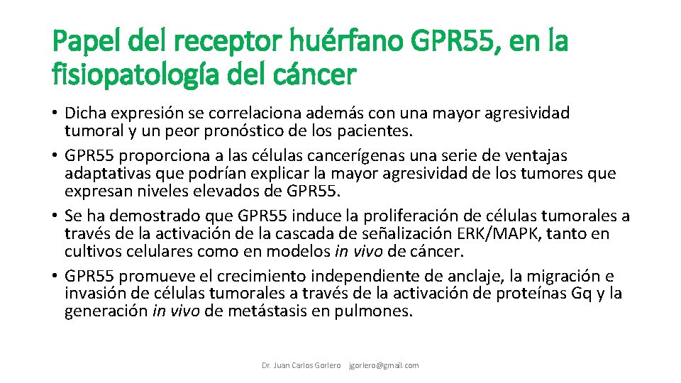 Papel del receptor huérfano GPR 55, en la fisiopatología del cáncer • Dicha expresión