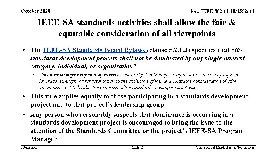 October 2020 doc. : IEEE 802. 11 -20/1552 r 11 IEEE-SA standards activities shall