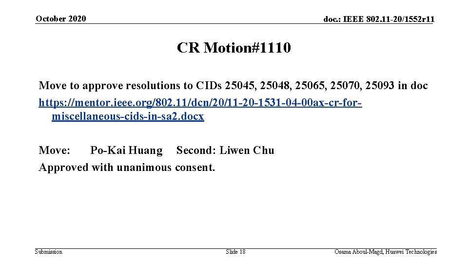 October 2020 doc. : IEEE 802. 11 -20/1552 r 11 CR Motion#1110 Move to