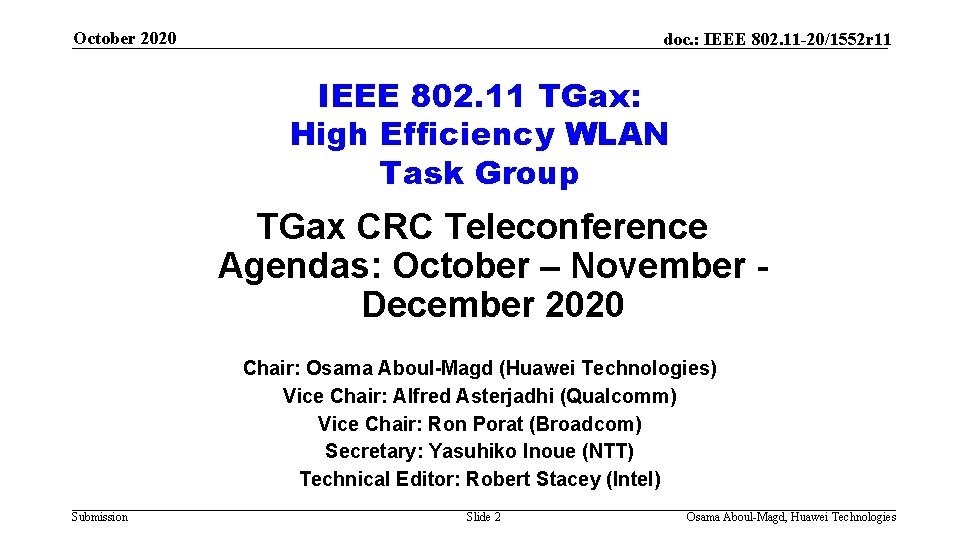 October 2020 doc. : IEEE 802. 11 -20/1552 r 11 IEEE 802. 11 TGax: