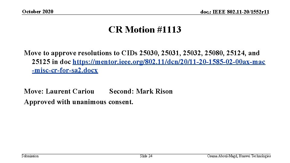 October 2020 doc. : IEEE 802. 11 -20/1552 r 11 CR Motion #1113 Move