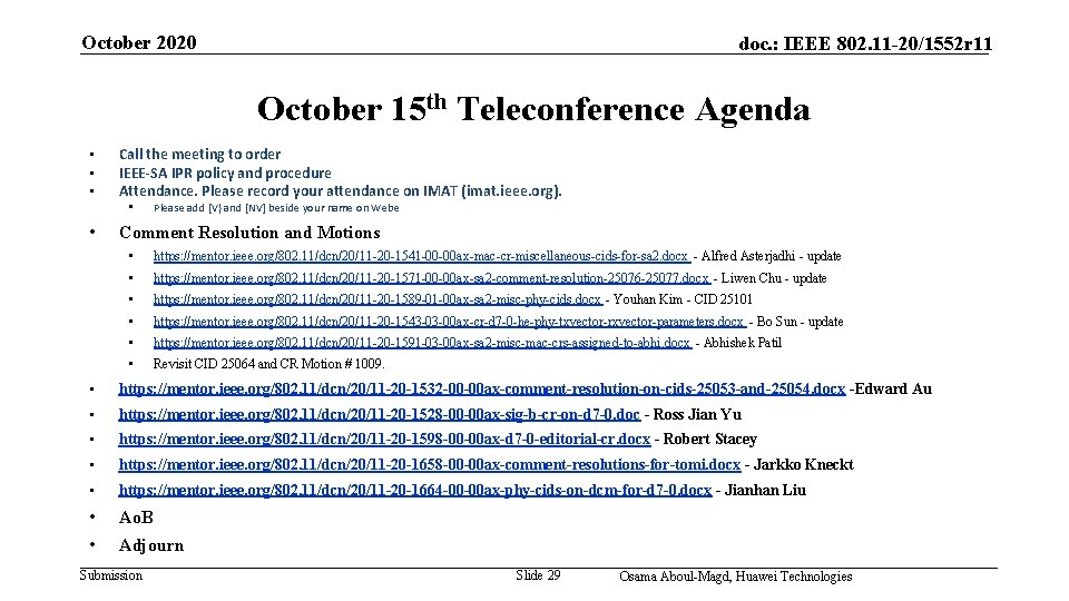 October 2020 doc. : IEEE 802. 11 -20/1552 r 11 October 15 th Teleconference