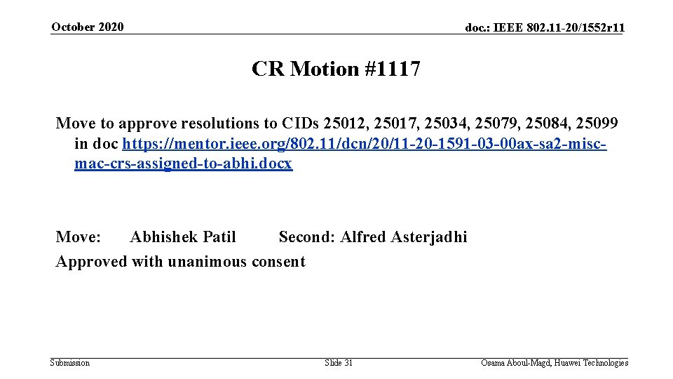 October 2020 doc. : IEEE 802. 11 -20/1552 r 11 CR Motion #1117 Move