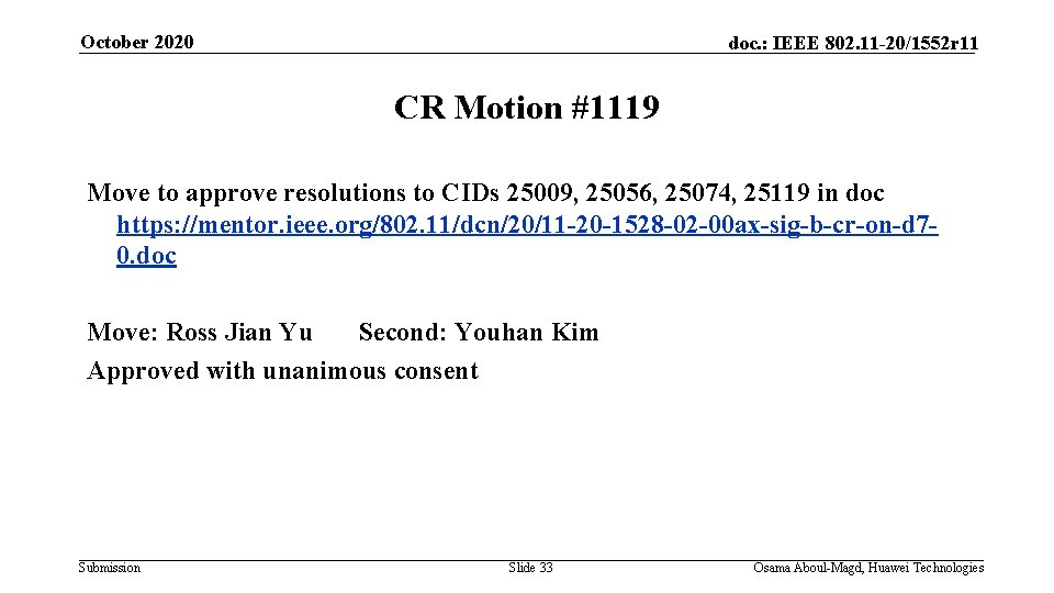 October 2020 doc. : IEEE 802. 11 -20/1552 r 11 CR Motion #1119 Move