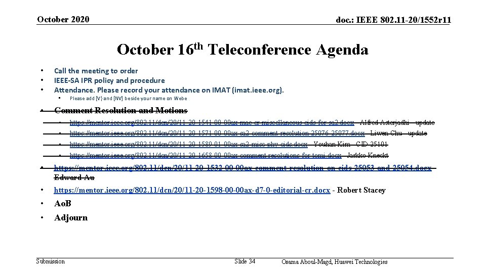 October 2020 doc. : IEEE 802. 11 -20/1552 r 11 October 16 th Teleconference