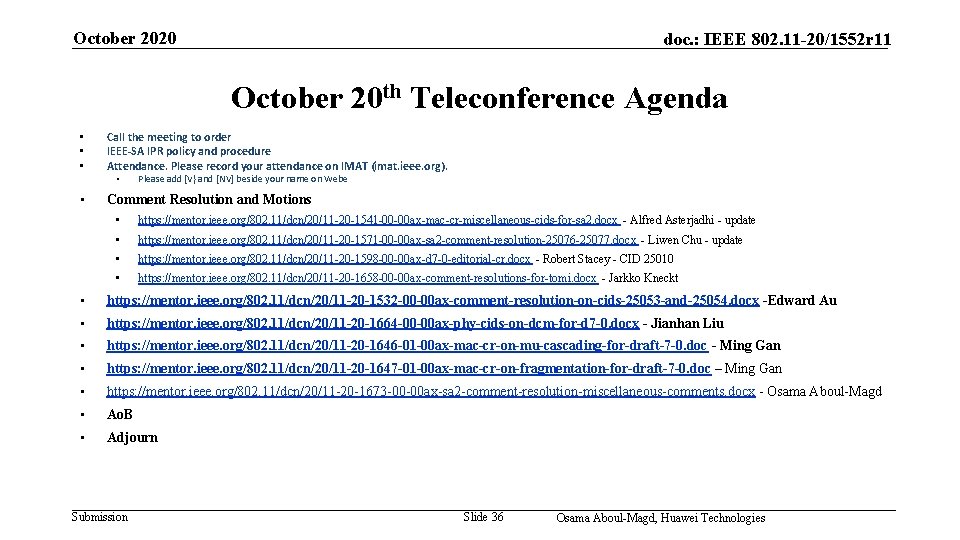 October 2020 doc. : IEEE 802. 11 -20/1552 r 11 October 20 th Teleconference