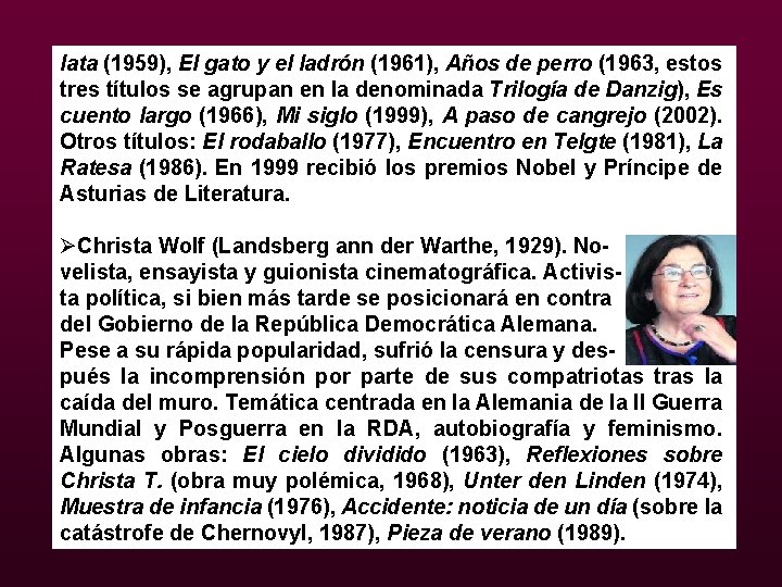 lata (1959), El gato y el ladrón (1961), Años de perro (1963, estos tres