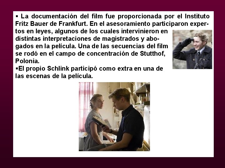 § La documentación del film fue proporcionada por el Instituto Fritz Bauer de Frankfurt.