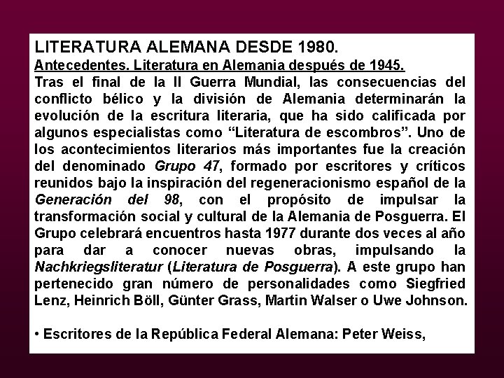 LITERATURA ALEMANA DESDE 1980. Antecedentes. Literatura en Alemania después de 1945. Tras el final