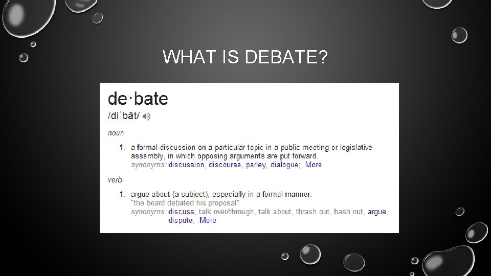 WHAT IS DEBATE? 