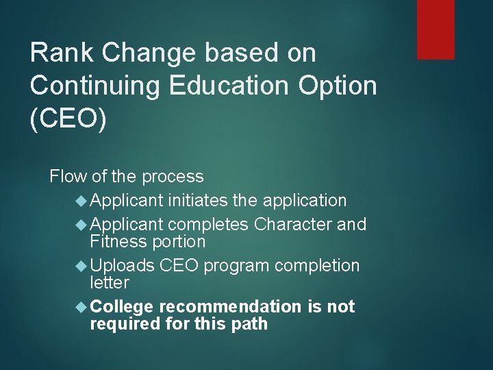 Rank Change based on Continuing Education Option (CEO) Flow of the process Applicant initiates