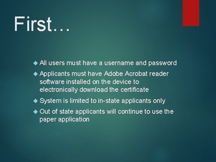 First… All users must have a username and password Applicants must have Adobe Acrobat
