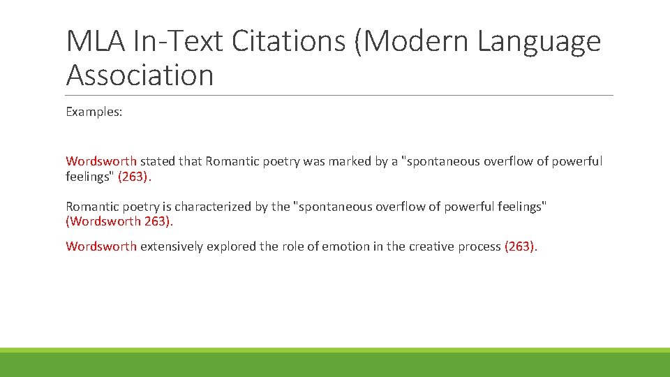 MLA In-Text Citations (Modern Language Association Examples: Wordsworth stated that Romantic poetry was marked