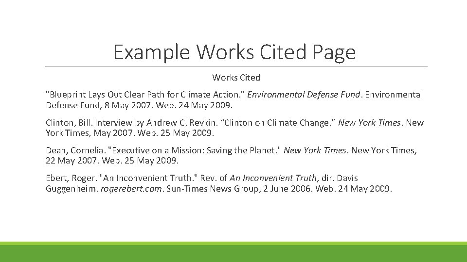 Example Works Cited Page Works Cited "Blueprint Lays Out Clear Path for Climate Action.