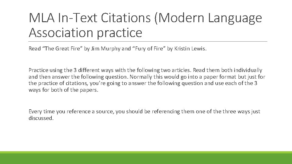 MLA In-Text Citations (Modern Language Association practice Read “The Great Fire” by Jim Murphy