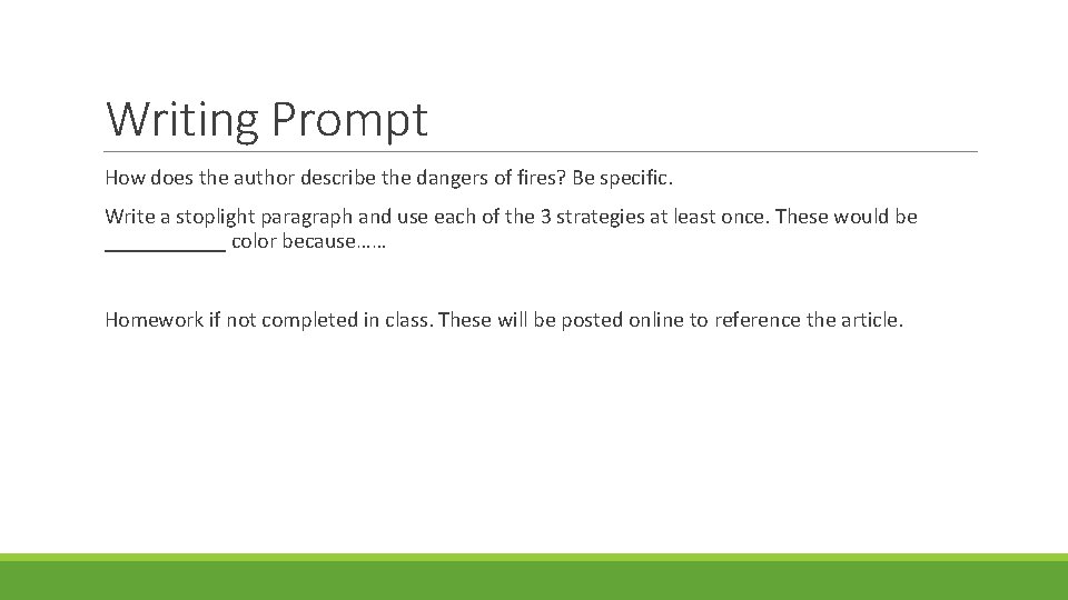 Writing Prompt How does the author describe the dangers of fires? Be specific. Write