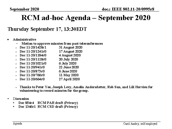 September 2020 doc. : IEEE 802. 11 -20/0995 r 8 RCM ad-hoc Agenda –