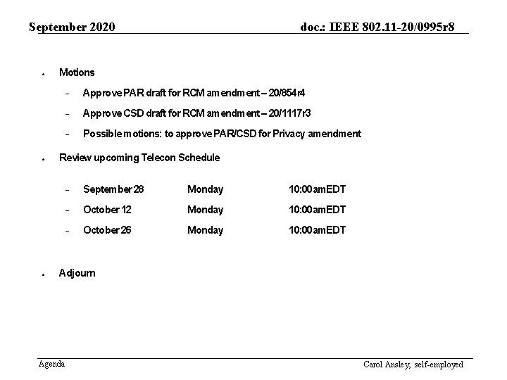 September 2020 ● ● ● doc. : IEEE 802. 11 -20/0995 r 8 Motions