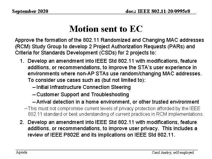 September 2020 doc. : IEEE 802. 11 -20/0995 r 8 Motion sent to EC