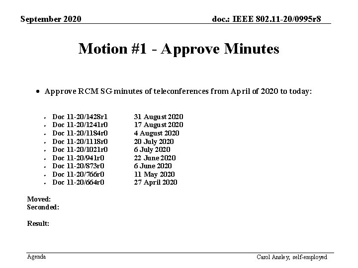 September 2020 doc. : IEEE 802. 11 -20/0995 r 8 Motion #1 - Approve