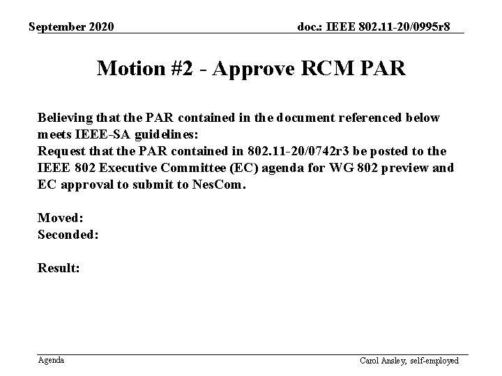 September 2020 doc. : IEEE 802. 11 -20/0995 r 8 Motion #2 - Approve