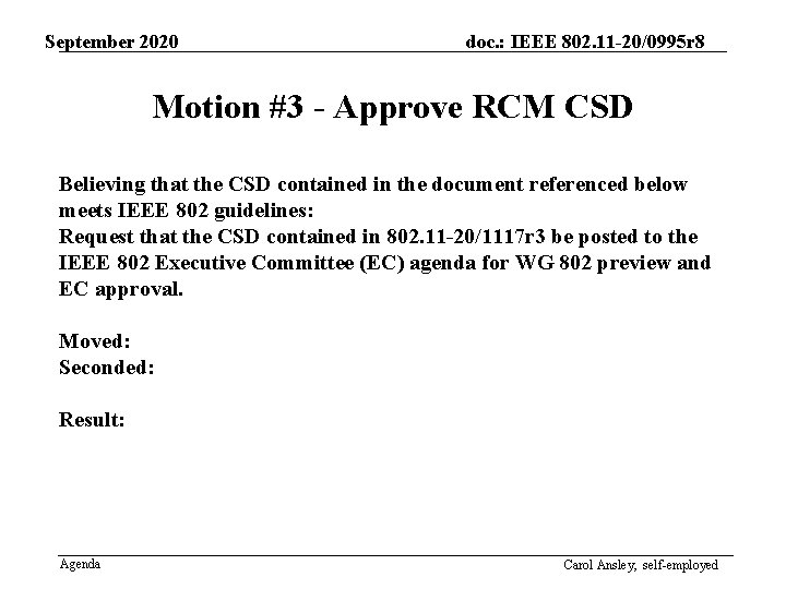 September 2020 doc. : IEEE 802. 11 -20/0995 r 8 Motion #3 - Approve