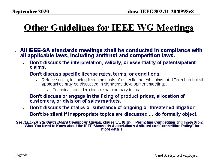 September 2020 doc. : IEEE 802. 11 -20/0995 r 8 Other Guidelines for IEEE