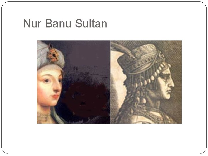 Nur Banu Sultan 