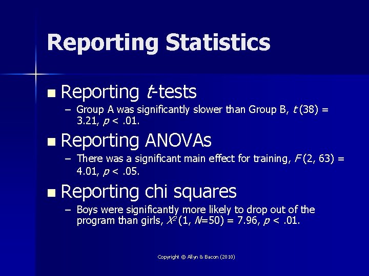 Reporting Statistics n Reporting t-tests n Reporting ANOVAs n Reporting chi squares – Group