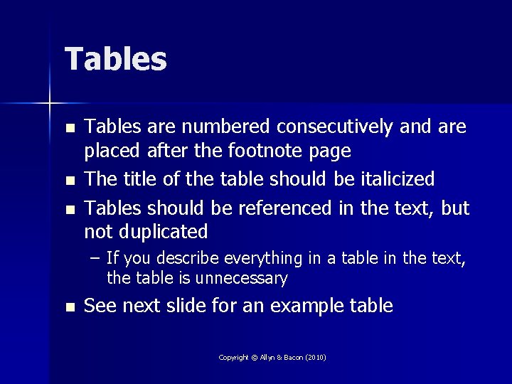 Tables n n n Tables are numbered consecutively and are placed after the footnote