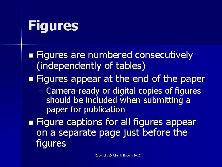 Figures are numbered consecutively (independently of tables) n Figures appear at the end of